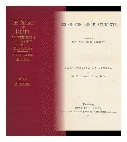 DAVISON, WILLIAM THEOPHILUS (1846-1935) - The Praises of Israel : an Introduction to the Study of the Psalms