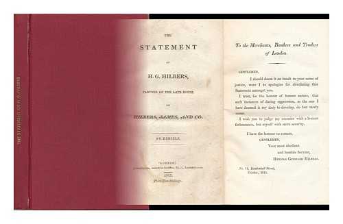 HILBERS, H. G (HERMAN GERHARD) - The Statement of H. G. Hilbers : Partner of the Late House of Hilbers, James and Co