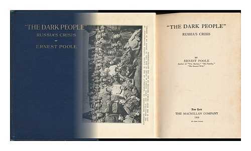 POOLE, ERNEST (1880-1950) - 'The Dark People', Russia's Crisis, by Ernest Poole