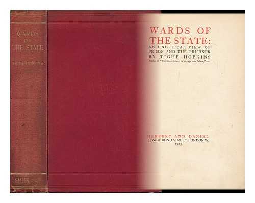 HOPKINS, TIGHE (1856-1919) - Wards of the State : an Unofficial View of Prison and the Prisoner