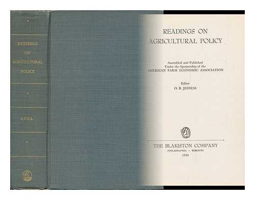 JESNESS, OSCAR BERNARD (ED. ) - Readings on Agricultural Policy / Assembled and Pub. under the Sponsorship of the American Farm Economic Assn