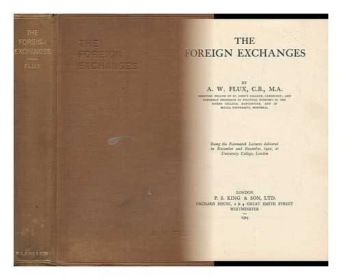FLUX, ALFRED WILLIAM - The Foreign Exchanges