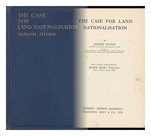 HYDER, JOSEPH - The Case for the Land Nationalisation