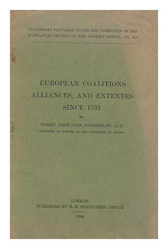 HEARNSHAW, FOSSEY JOHN COBB (1869-1946) - European Coalitions, Alliances and Ententes Since 1792