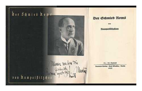 RUMPELSTILZCHEN, PSEUD. I. E. ADOLF STEIN. - Der Schmied Roms / Von Rumpelstilzchen, Etc.