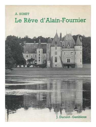 SONET, ANTOINE - Le Reve D'Alain Fournier