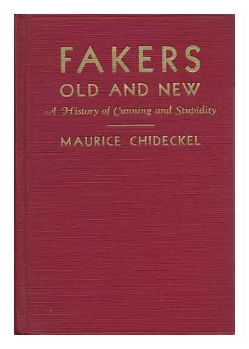 CHIDECKEL, MAURICE - Fakers, Old and New