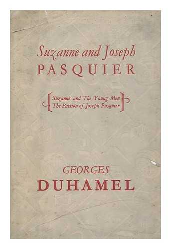 DUHAMEL, GEORGES (1884-1966) - Suzanne and Joseph Pasquier