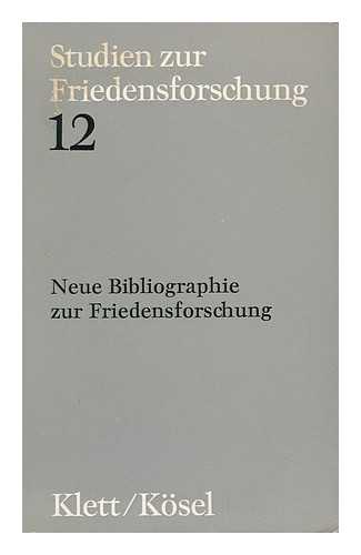 SCHARFFENORTH, GERTA. HUBER, WOLFGANG (1942-) - Neue Bibliographie Zur Friedensforschung / Herausgegeben Von Gerta Scharffenorth Und Wolfgang Huber
