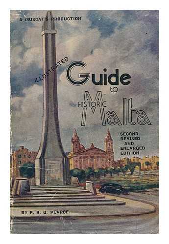 PEARCE, F. R. G. - Illustrated Guide to Historic Malta