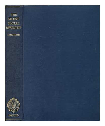 LOWNDES, GEORGE ALFRED NORMAN - The Silent Social Revolution : an Account of the Expansion of Public Education in England and Wales, 1895-1935