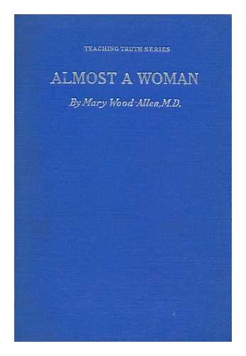 WOOD-ALLEN, MARY (1841-1908) - Almost a Woman