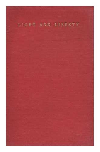 SCHAFFER, GORDON (1905-) - Light and Liberty : Sixty Years of the Electrical Trades Union / Gordon Schaffer ; with an Introduction by Walter C. Stevens