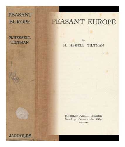 TILTMAN, HUBERT HESSELL (1897-) - Peasant Europe