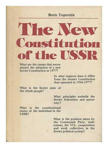 TOPORNIN, B. N. - The New Constitution of the USSR / Boris Topornin ; Translated from the Russian by Murad Saifulin