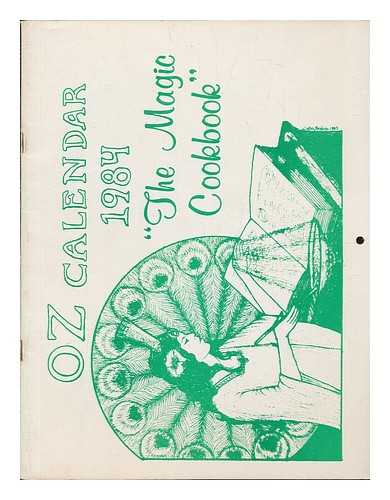 THE OZ CLUB. ANFUSO, LINDA - Oz Calendar 1984 / the Oz Club, Linda Anfuso Et Al...