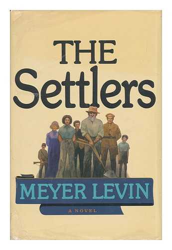 LEVIN, MEYER - The Settlers