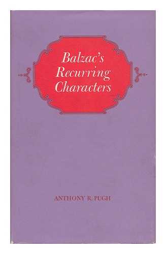 PUGH, ANTHONY R. - Balzac's Recurring Characters