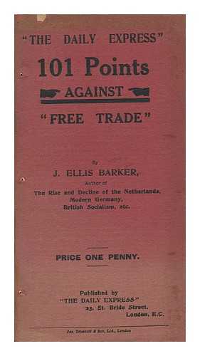 BARKER, J. ELLIS - 101 Points Against Free Trade