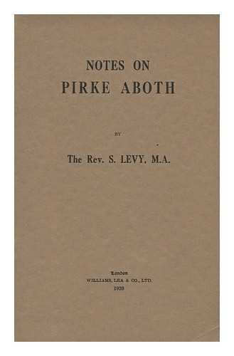 LEVY, SOLOMON (1872-) - Notes on Pirke Aboth