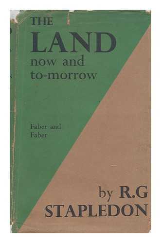 STAPLEDON, REGINALD GEORGE (1882-) - The Land; Now and To-Morrow