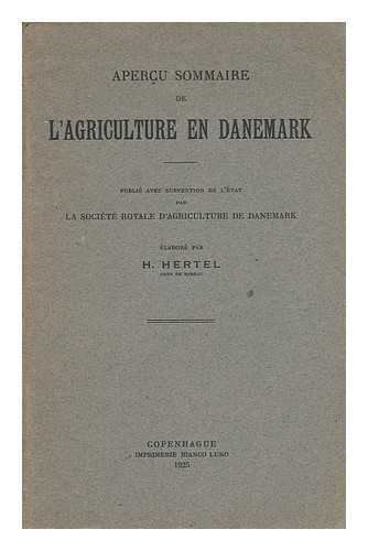 HERTEL, HANS - Apercu Sommaire De L'Agriculture En Danemark / Elabore Par H. Hertel