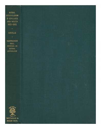 SAVILLE, JOHN (1916-2009) - Rural Depopulation in England and Wales, 1851 to 1951 / John Saville