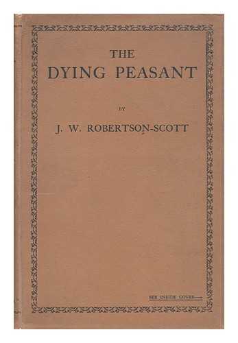 ROBERTSON SCOTT, JOHN WILLIAM (1866-1962) - The Dying Peasant and the Future of His Sons