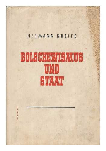 GRIEFE, HERMANN (1902-) - Bolschewismus Und Staat