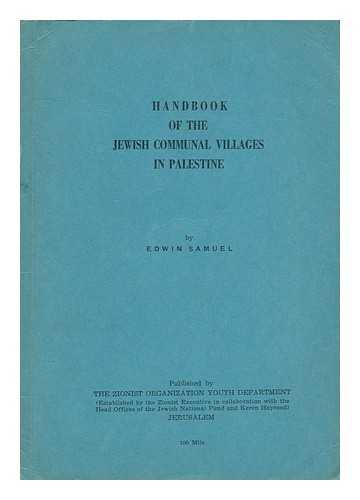 SAMUEL, EDWIN, VISCOUNT SAMUEL (1898-) - Handbook of the Jewish Communal Villages in Palestine