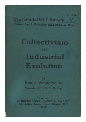 VANDERVELDE, EMILE (1866-1938) - Collectivism and Industrial Evolution