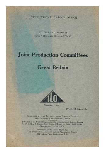 INTERNATIONAL LABOUR OFFICE - Joint Production Committees in Great Britain