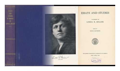 DAVIDSON, ISRAEL (1870-1939). MILLER, LINDA ROSENBERG (1877-1936). JEWISH THEOLOGICAL SEMINARY OF AMERICA - Essays and Studies in Memory of Linda R. Miller / Edited by Israel Davidson