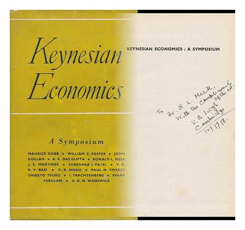 SINGH, V. B. ED. - Keynesian Economics : a Symposium by Maurice Dobb and Others...edited by V. B. Singh
