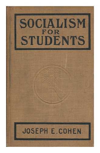 COHEN, JOSEPH E. - Socialism for Students