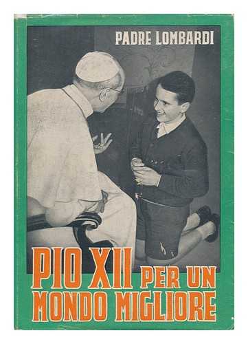 PIUS XII, POPE (1876-1958) - Pio XII Per Un Mondo Migliore