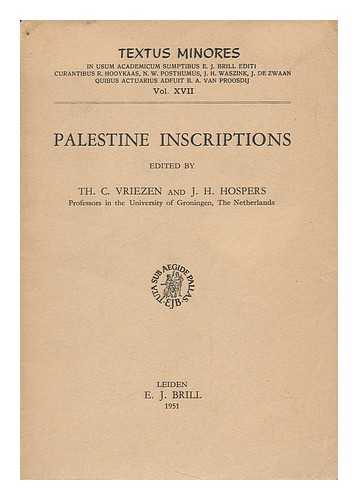 VRIEZEN, THEODOOR CHRISTIAAN (1899-1981). HOSPERS, J. H. - Palestine Inscriptions / Edited by Th. C. Vriezen and J. H. Hospers