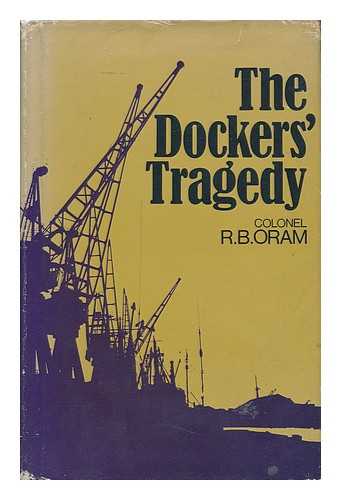 ORAM, ROBERT BRUCE - The Docker's Tragedy