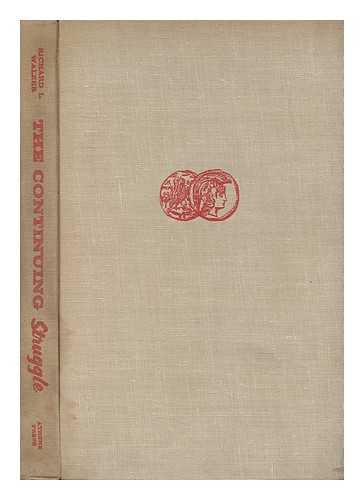 WALKER, RICHARD LOUIS (1922-) - The Continuing Struggle : Communist China and the Free World