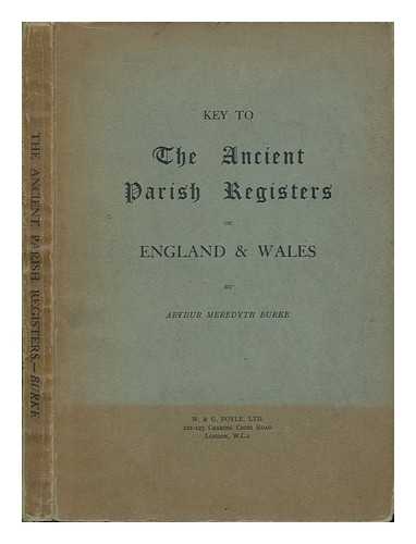 BURKE, ARTHUR MEREDYTH - Key to the Ancient Parish Registers of England & Wales