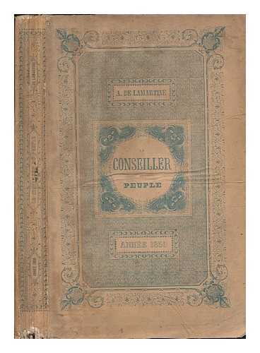 LAMARTINE, ALPHONSE DE (1790-1869) ED. - Le Conseiller Du Peuple