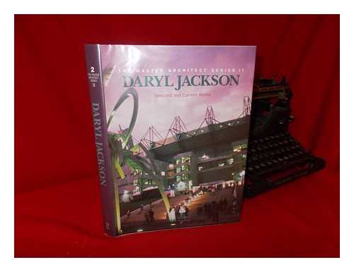 Jackson, Daryl (1937-) - Daryl Jackson : Selected and Current Works