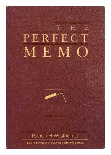 WESTHEIMER, PATRICIA H. - The Perfect Memo / Patricia H. Westheimer