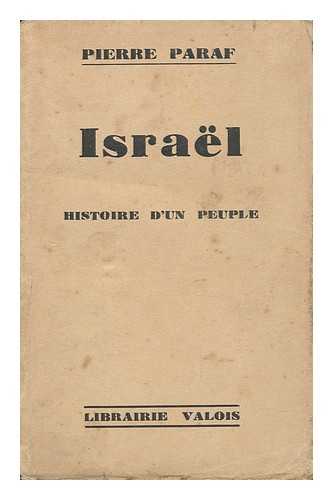 PARAF, PIERRE (1893-) - Israel 1931 Cover Title: Israel : Histoire D'Un Peuple