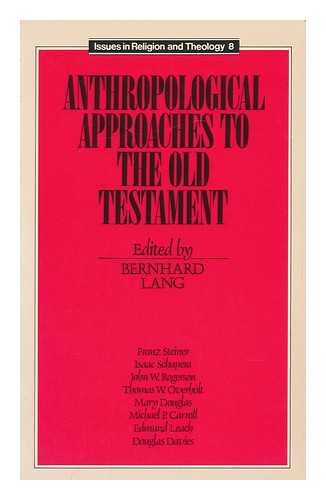 LANG, BERNHARD (1946-) - Anthropological Approaches to the Old Testament / Edited with an Introduction by Bernhard Lang