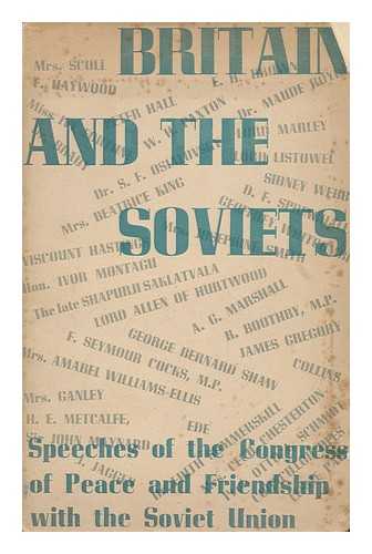 CONGRESS OF PEACE AND FRIENDSHIP WITH THE U. S. S. R. - Britain and the Soviets / the Congress of Peace and Friendship with the U. S. S. R.