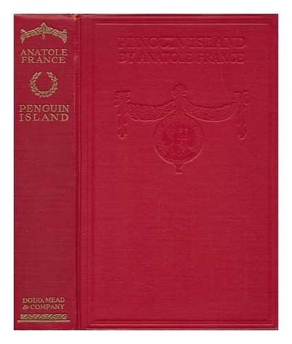 FRANCE, ANATOLE (1844-1924). EVANS, ARTHUR WILLIAM, TR. - Penguin Island