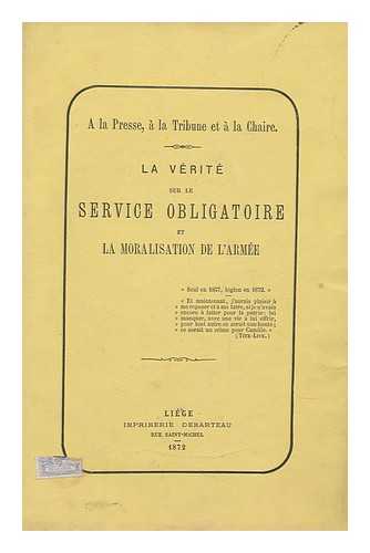 WEIMERSKIRCH, THEODORE HUBERT - La Verite Sur Le Service Obligatoire Et La Moralisation De L'Armee