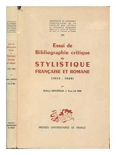 HATZFELD, HELMUT ANTHONY (1892-) - Essai De Bibliographie Critique De Stylistique Francaise Et Romane (1955-1960) / Par Helmut Hayzfeld Et Yves Le Hir