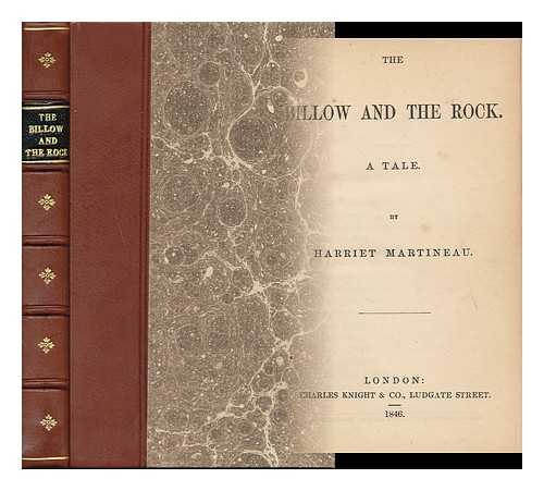 MARTINEAU, HARRIET (1802-1876) - The Billow and the Rock : a Tale